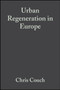Urban Regeneration in Europe by Chris Couch - Paperback