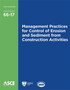 Management Practices for Control of Erosion and Sediment from Construction Activities (66-17) by American Society of Civil Engineers - Paperback