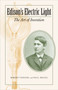 Edison's Electric Light : The Art of Invention by Robert Friedel - Paperback