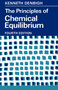 The Principles of Chemical Equilibrium : With Applications in Chemistry and Chemical Engineering by K.G. Denbigh - Paperback