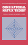 Combinatorial Matrix Theory by Richard A. Brualdi - Hardback