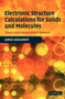 Electronic Structure Calculations for Solids and Molecules : Theory and Computational Methods by Jorge Kohanoff - Hardback
