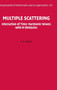 Multiple Scattering : Interaction of Time-Harmonic Waves with N Obstacles by P.A. Martin - Hardback