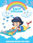 Origami Book For Kids : An Step-by-Step Introduction To The Origami Projects by Origami Book For Kids - Paperback