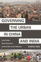 Governing the Urban in China and India : Land Grabs, Slum Clearance, and the War on Air Pollution by Xuefei Ren - Paperback