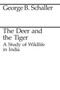 The Deer and the Tiger by George B. Schaller - Paperback