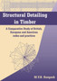 Structural Detailing in Timber : A Comparative Study of International Codes and Practices by M.Y.H. Bangash - Hardback