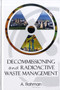 Decommissioning and Radioactive Waste Management by A. Rahman - Hardback