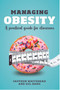 Managing Obesity : A practical guide for clinicians by Saffron Whitehead - Paperback