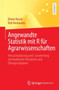 Angewandte Statistik mit R fur Agrarwissenschaften : Versuchsplanung und -auswertung mit konkreten Beispielen und Ubungsaufgaben by Dieter Rasch - Paperback