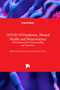 COVID-19 Pandemic, Mental Health and Neuroscience : New Scenarios for Understanding and Treatment by Sara Palermo - Hardback