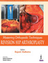 Mastering Orthopedic Techniques: Revision Total Hip Arthroplasty by Rajesh Malhotra - Hardback
