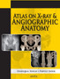 Atlas on X-Ray and Angiographic Anatomy by Hariqbal Singh - Paperback