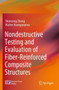 Nondestructive Testing and Evaluation of Fiber-Reinforced Composite Structures by Shuncong Zhong - Paperback