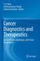 Cancer Diagnostics and Therapeutics : Current Trends, Challenges, and Future Perspectives by S.K. Basu - Paperback