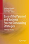 Base of the Pyramid and Business Process Outsourcing Strategies : In the Age of SDGs by Takabumi Hayashi - Hardback