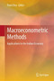 Macroeconometric Methods : Applications to the Indian Economy by Pami Dua - Hardback