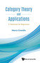 Category Theory And Applications: A Textbook For Beginners by Marco Grandis - Hardback
