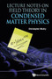 Lecture Notes On Field Theory In Condensed Matter Physics by Christopher Mudry - Paperback