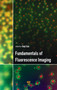 Fundamentals of Fluorescence Imaging by Guy Cox - Hardback