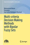 Multi-criteria Decision Making Methods with Bipolar Fuzzy Sets by Muhammad Akram - Hardback