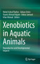 Xenobiotics in Aquatic Animals : Reproductive and Developmental Impacts by Mohd Ashraf Rather - Hardback