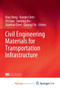 Civil Engineering Materials for Transportation Infrastructure by Dong Qiao Dong - Paperback