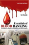 Essentials of Blood Banking : (A Handbook for Students of Blood Banking and Clinical Residents) by SR Mehdi - Paperback