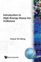 Introduction To High-energy Heavy-ion Collisions by Cheuk-yin Wong - Paperback