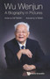 Wu Wenjun: A Biography In Pictures by Tianxin Cai - Hardback