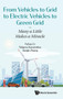 From Vehicles To Grid To Electric Vehicles To Green Grid: Many A Little Makes A Miracle by Fuhuo Li - Hardback
