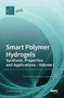 Smart Polymer Hydrogels : Synthesis, Properties and Applications - Volume I by Wei Ji - Hardback