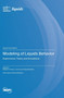 Modeling of Liquids Behavior : Experiments, Theory and Simulations by William E Acree - Hardback