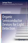 Organic Semiconductor Devices for Light Detection by Jonas Kublitski - Paperback