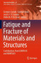Fatigue and Fracture of Materials and Structures : Contributions from ICMFM XX and KKMP2021 : 24 by Grzegorz Lesiuk - Paperback