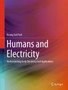 Humans and Electricity : Understanding Body Electricity and Applications by Kwang Suk Park - Hardback