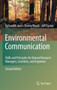 Environmental Communication. Second Edition : Skills and Principles for Natural Resource Managers, Scientists, and Engineers. by Richard R. Jurin - Hardback