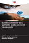 Gestion dentaire des patients medicalement compromis by Ramya Viejta Jathanna - Paperback