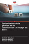 Optimisation de la gestion de la construction : Concept de base by Shahide Dehghan - Paperback