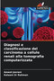 Diagnosi e classificazione del carcinoma a cellule renali alla tomografia computerizzata by Ameet Jesrani - Paperback