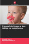 O papel da lingua e dos labios na maloclusao by Ananya Rao K - Paperback