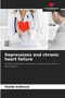 Depressions and chronic heart failure by Shahlo Kodirova - Paperback