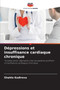 Depressions et insuffisance cardiaque chronique by Shahlo Kodirova - Paperback