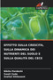 Effetto Sulla Crescita, Sulla Dinamica Dei Nutrienti del Suolo E Sulla Qualita del Cece by Nikita Pardeshi - Paperback