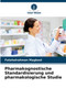 Pharmakognostische Standardisierung und pharmakologische Studie by Fatehalrahman Magbool - Paperback