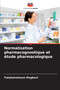 Normalisation pharmacognostique et etude pharmacologique by Fatehalrahman Magbool - Paperback