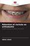 Retention et rechute en orthodontie by Abdul Baais - Paperback