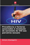 Prevalencia e factores associados a revelacao do serostato do VIH aos parceiros sexuais by Dickens Atwongyeire - Paperback