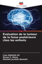 Evaluation de la tumeur de la fosse posterieure chez les enfants by Liwa Abdullah Ali - Paperback