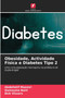 Obesidade, Actividade Fisica e Diabetes Tipo 2 by Abdellatif Maamri - Paperback